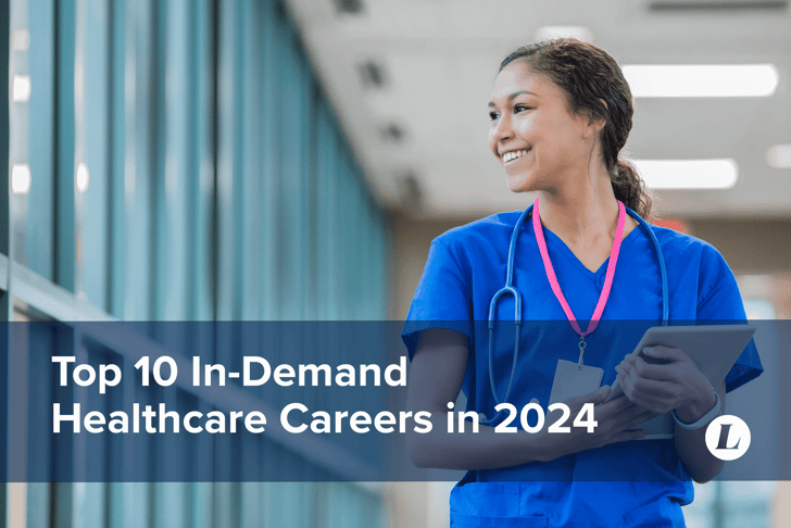 Top 10 Healthcare Careers in 2024
