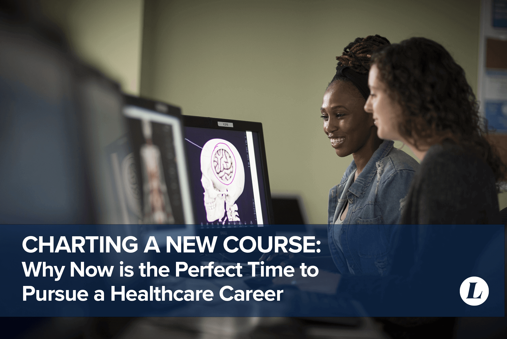 Charting a New Course: Why Now is the Perfect Time to Pursue a Healthcare Career
